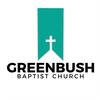 GREENBUSH BAPTIST CHURCH